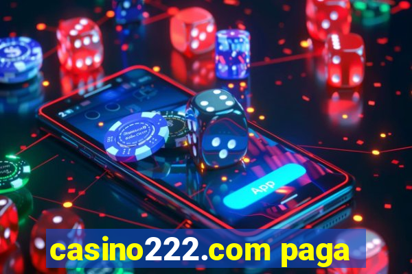 casino222.com paga